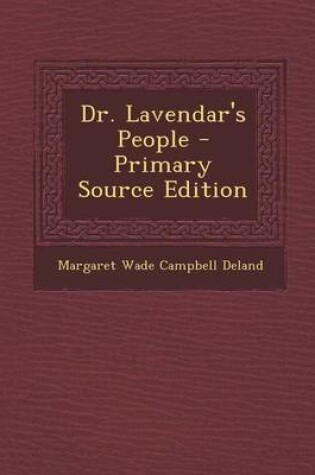 Cover of Dr. Lavendar's People - Primary Source Edition