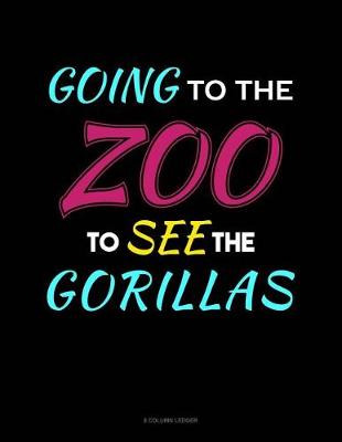 Book cover for Going To The Zoo To See The Gorillas