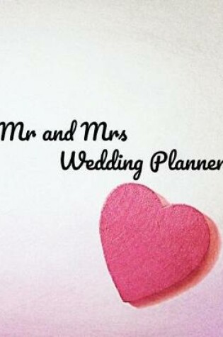 Cover of Mr and Mrs Wedding Planner