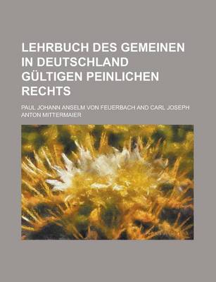 Book cover for Lehrbuch Des Gemeinen in Deutschland Gultigen Peinlichen Rechts