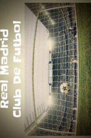 Cover of Real Madrid Club de Futbol Notebook
