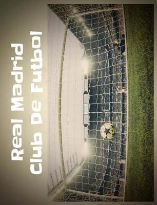 Book cover for Real Madrid Club de Futbol Notebook