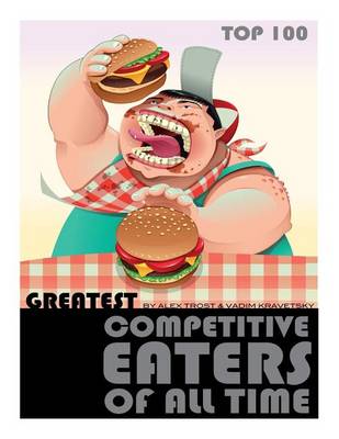 Book cover for Greatest Competitive Eaters of All Time