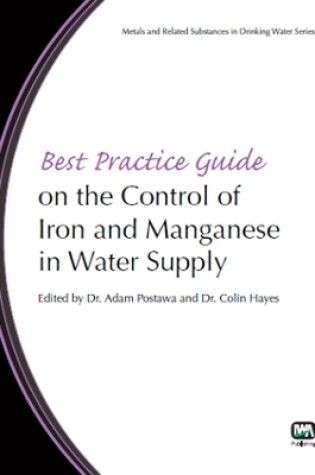 Cover of Best Practice Guide on the Control of Iron and Manganese in Water Supply