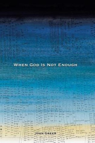 Cover of When God Is Not Enough