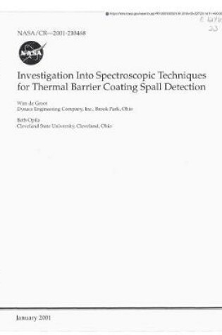 Cover of Investigation Into Spectroscopic Techniques for Thermal Barrier Coating Spall Detection