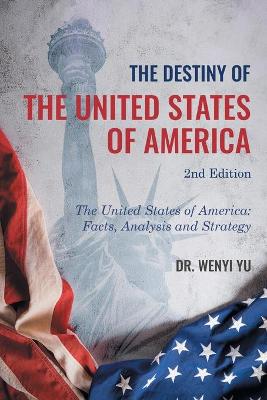 Book cover for The Destiny of The United States of America 2nd Edition