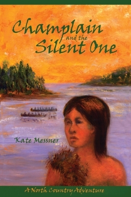 Book cover for Champlain And The Silent One