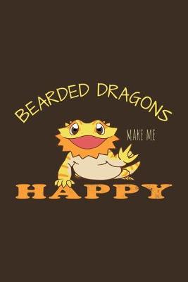 Book cover for Bearded Dragons Make Me Happy