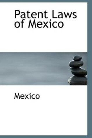 Cover of Patent Laws of Mexico