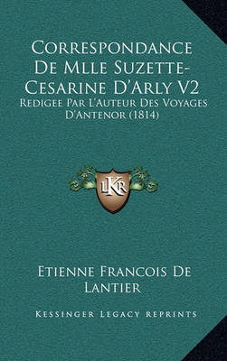 Book cover for Correspondance de Mlle Suzette-Cesarine D'Arly V2