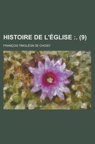 Cover of Histoire de L'Eglise (9)