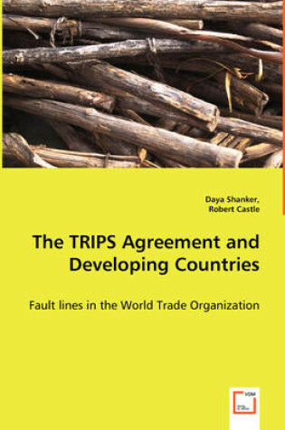 Cover of The TRIPS Agreement and Developing Countries - Fault lines in the World Trade Organization