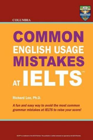 Cover of Columbia Common English Usage Mistakes at IELTS