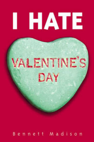 Cover of I Hate Valentine's Day
