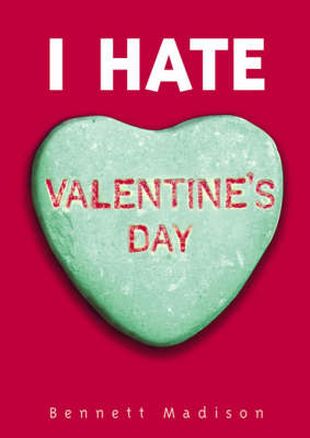 Book cover for I Hate Valentine's Day