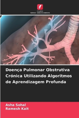 Book cover for Doen�a Pulmonar Obstrutiva Cr�nica Utilizando Algoritmos de Aprendizagem Profunda