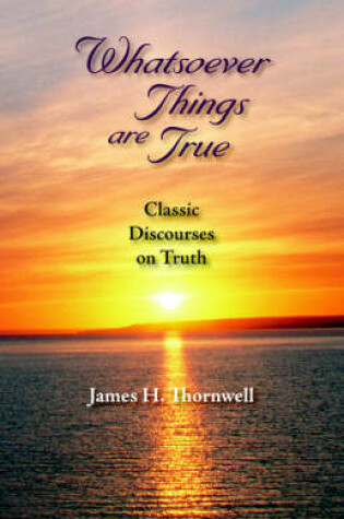 Cover of Whatsoever Things Are True