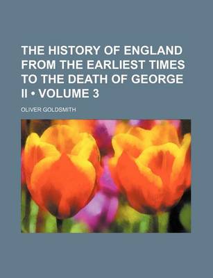 Book cover for The History of England from the Earliest Times to the Death of George II (Volume 3)