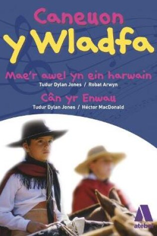 Cover of Caneuon y Wladfa