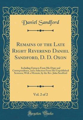 Cover of Remains of the Late Right Reverend Daniel Sandford, D. D. Oxon, Vol. 2 of 2