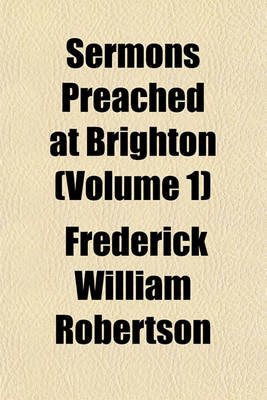 Book cover for Sermons Preached at Brighton (Volume 1)