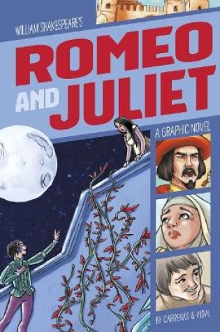 Cover of Romeo and Juliet: A Graphic Novel