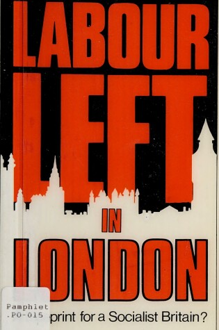 Cover of The Labour Left in London