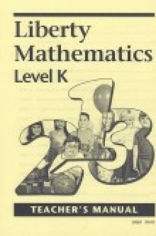 Cover of Liberty Mathematics Level K Teacher Book