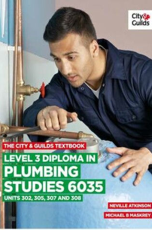Cover of The City & Guilds Textbook: Level 3 Diploma in Plumbing Studies 6035 Units 305, 306, 307, 308