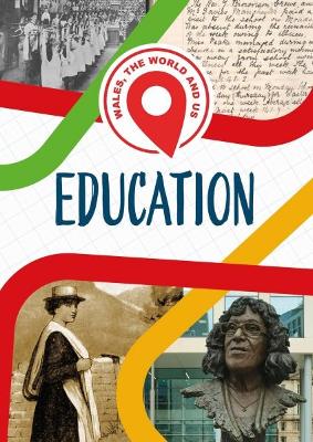 Book cover for Wales, The World and Us: Education