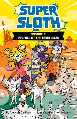 Book cover for Super Sloth Episode 2: Revenge of the Chick-Oats
