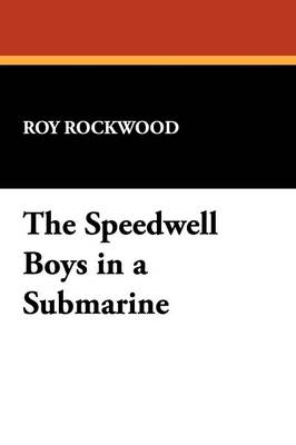Book cover for The Speedwell Boys in a Submarine