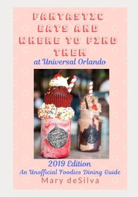 Book cover for Fantastic Eats and Where to Find Them at Universal Orlando 2019 Edition