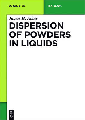 Cover of Dispersion of Powders in Liquids