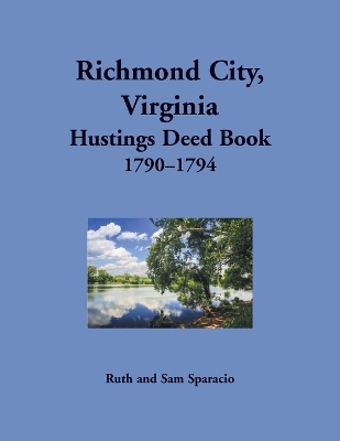 Book cover for Richmond City, Virginia Hustings Deed Book, 1790-1794