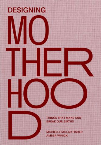 Book cover for Designing Motherhood