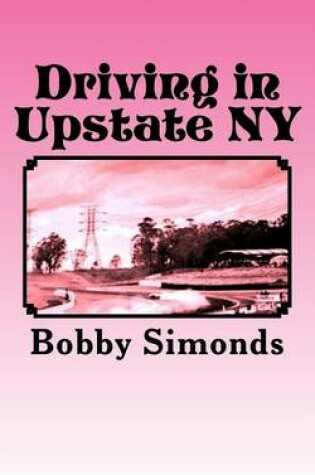 Cover of Driving in Upstate NY