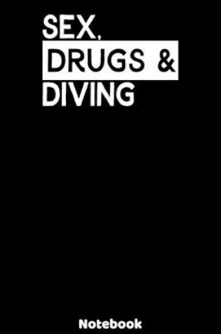 Cover of Sex, Drugs and Diving Notebook