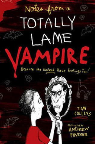 Cover of Notes from a Totally Lame Vampire