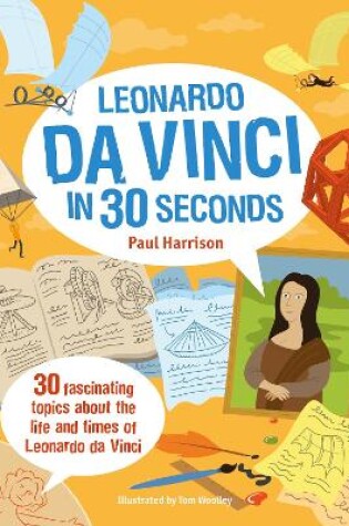Cover of Leonardo Da Vinci in 30 Seconds