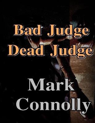 Book cover for Bad Judge Dead Judge