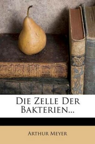 Cover of Die Zelle Der Bakterien...