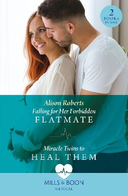 Cover of Falling For Her Forbidden Flatmate / Miracle Twins To Heal Them