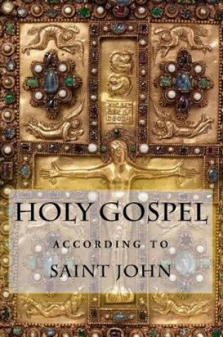 Cover of Holy Gospel According to Saint John (Illuminated Edition)