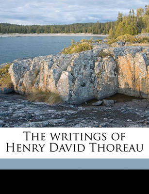 Book cover for The Writings of Henry David Thoreau Volume 19