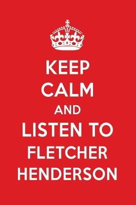 Book cover for Keep Calm and Listen to Fletcher Henderson