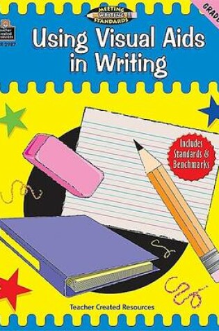 Cover of Using Visual AIDS in Writing, Grades 1-2 (Meeting Writing Standards Series)