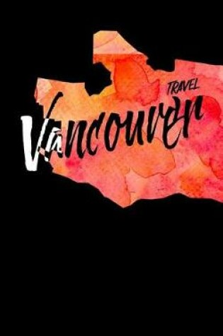 Cover of Travel Vancouver