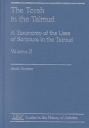 Cover of The Torah in the Talmud, A Toxonomy of the Uses of Scripture in the Talmud